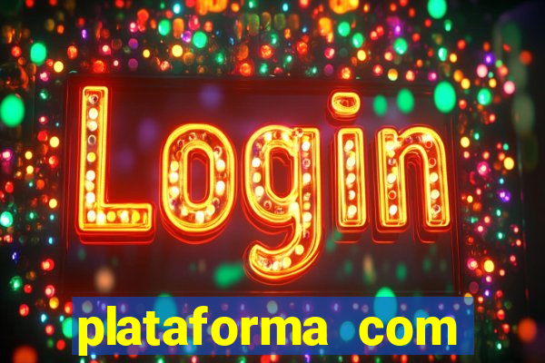 plataforma com bonus de cadastro fortune tiger