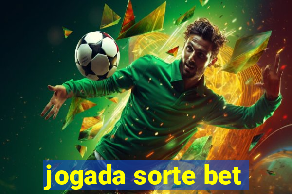 jogada sorte bet