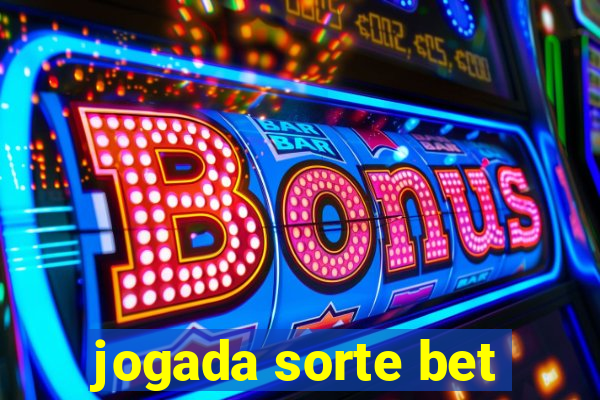 jogada sorte bet