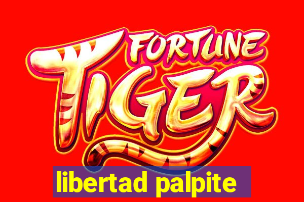 libertad palpite