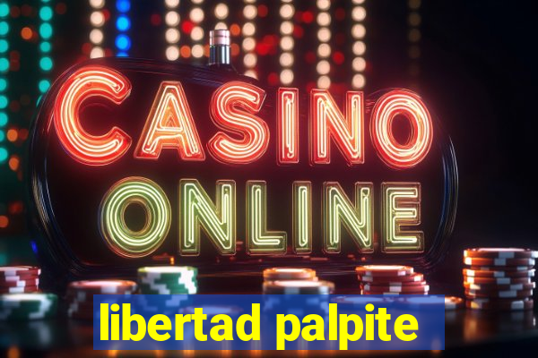 libertad palpite