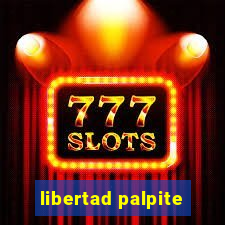 libertad palpite