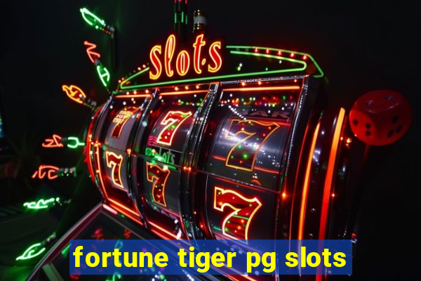 fortune tiger pg slots