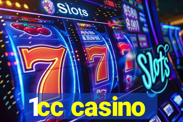 1cc casino