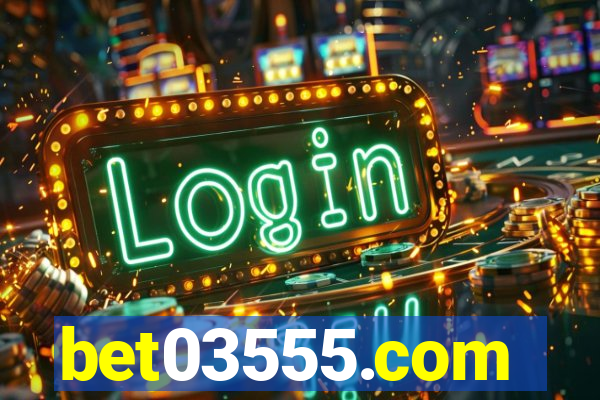 bet03555.com