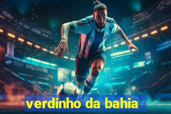 verdinho da bahia
