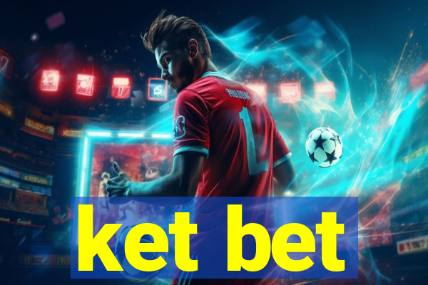 ket bet
