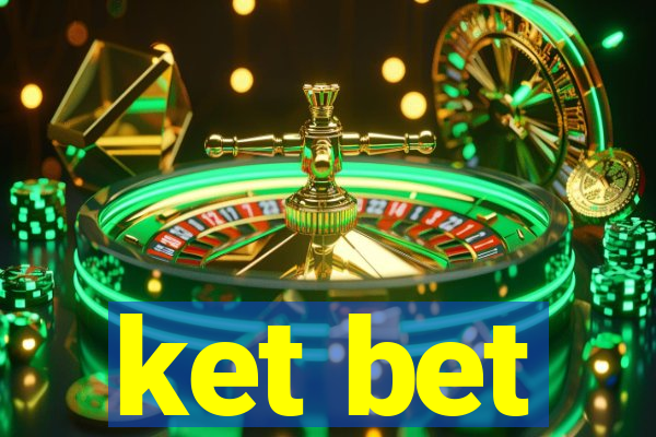 ket bet