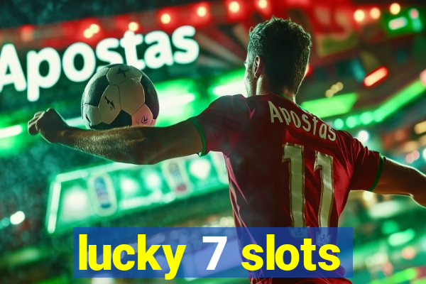 lucky 7 slots