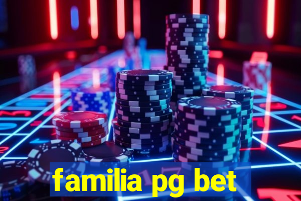 familia pg bet