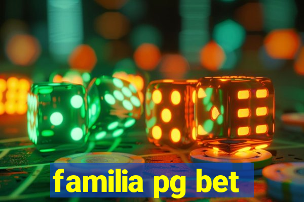 familia pg bet