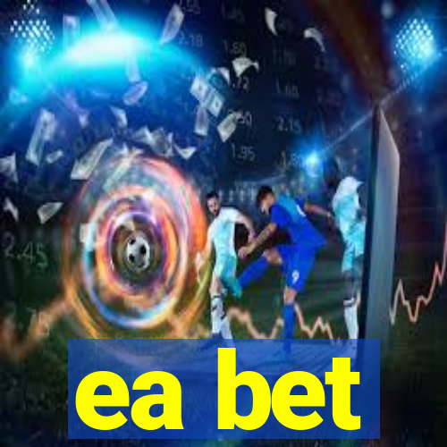 ea bet