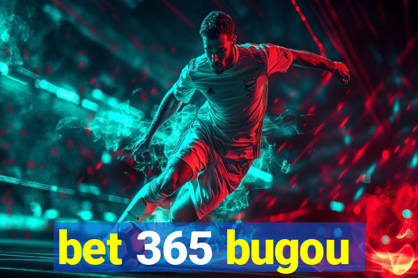 bet 365 bugou