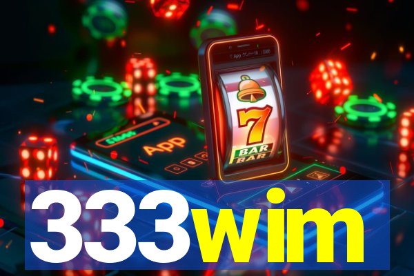 333wim