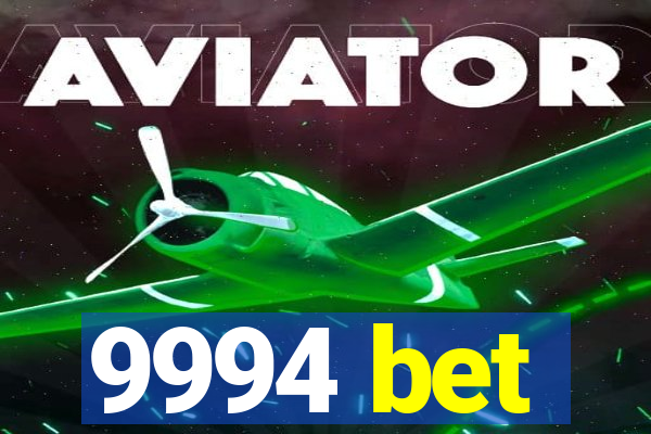 9994 bet