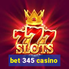 bet 345 casino