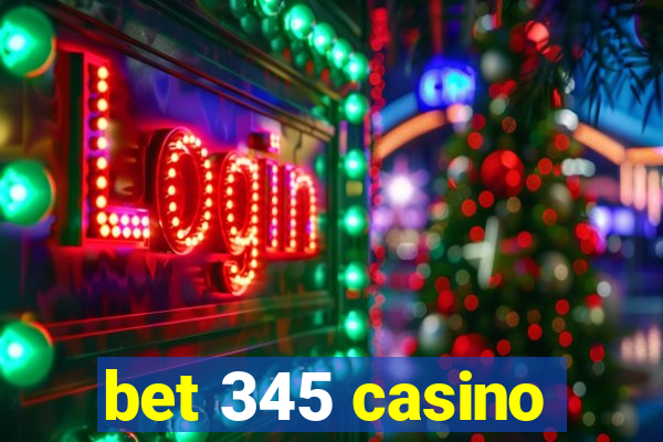 bet 345 casino