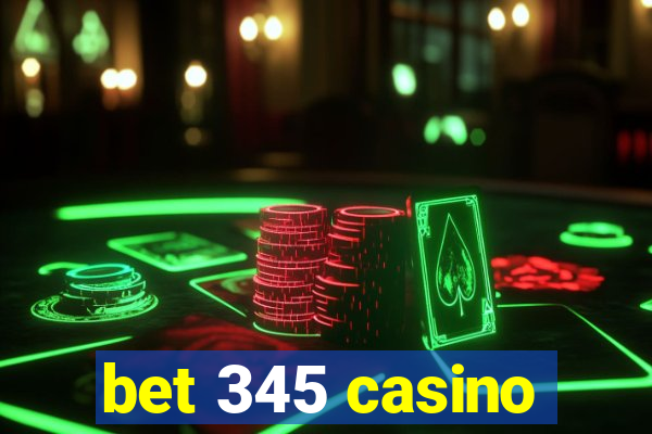 bet 345 casino