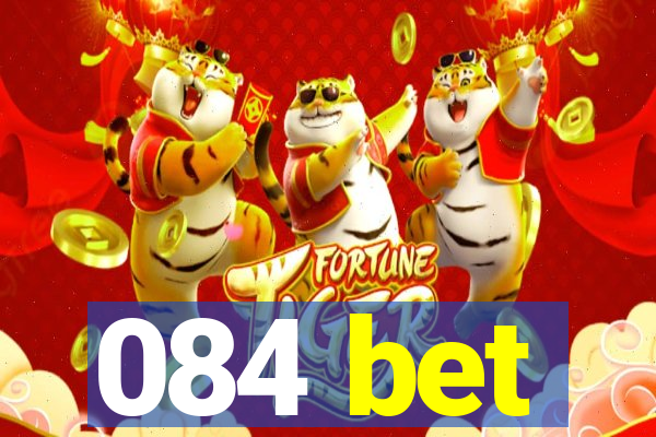 084 bet