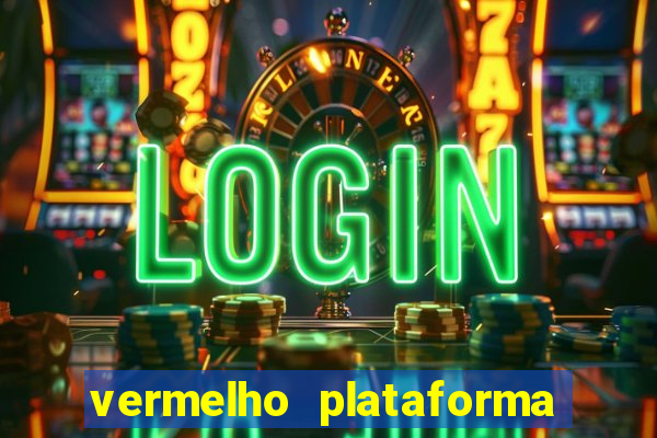 vermelho plataforma de jogos