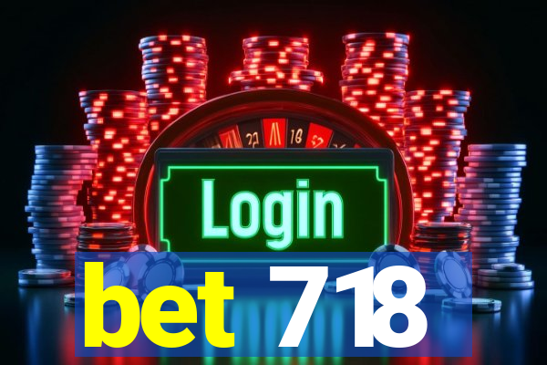 bet 718