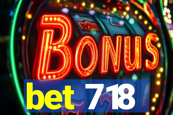 bet 718
