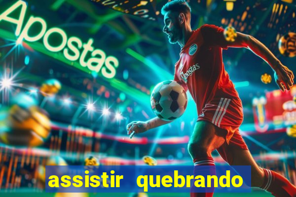 assistir quebrando a banca