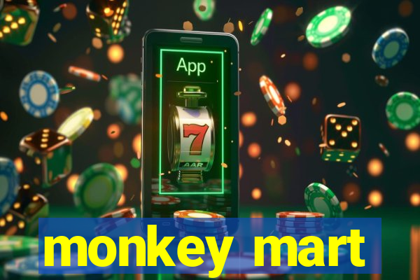 monkey mart