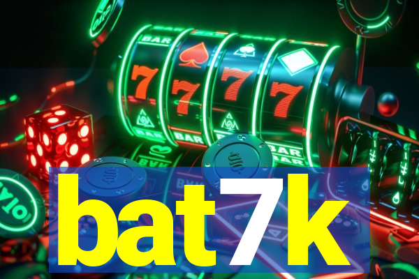 bat7k