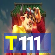 T111