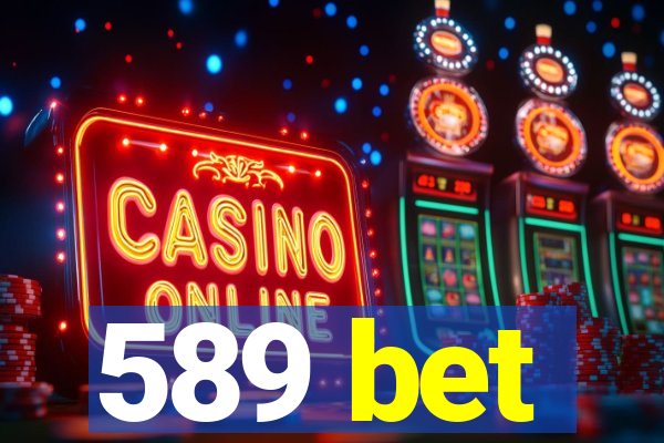 589 bet
