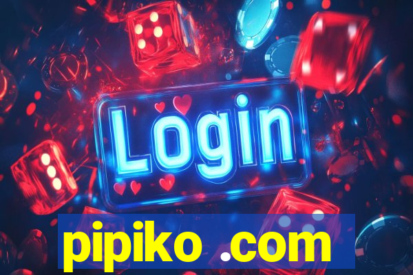 pipiko .com