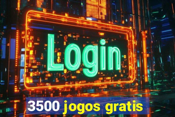 3500 jogos gratis
