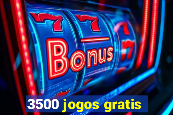 3500 jogos gratis