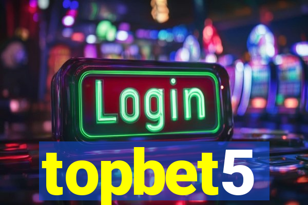 topbet5