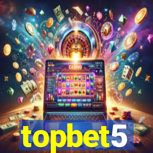 topbet5