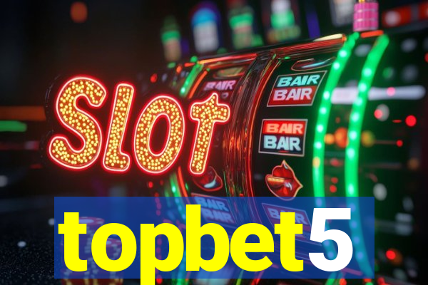 topbet5