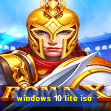windows 10 lite iso