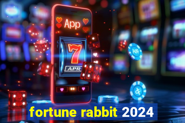 fortune rabbit 2024