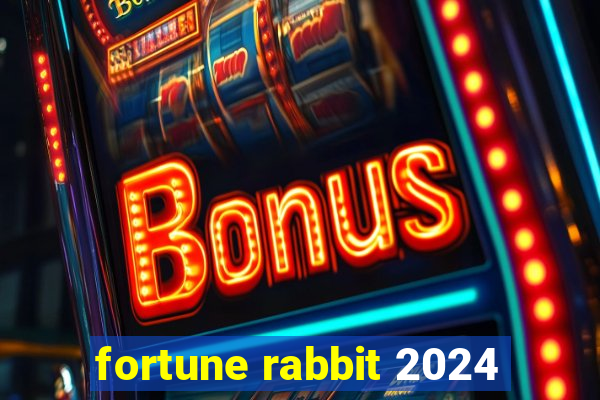 fortune rabbit 2024