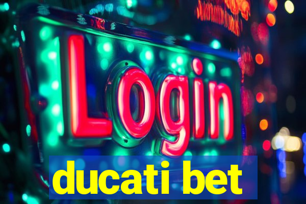 ducati bet