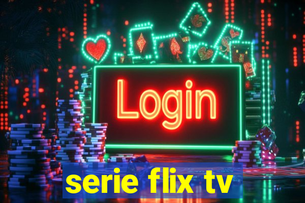 serie flix tv