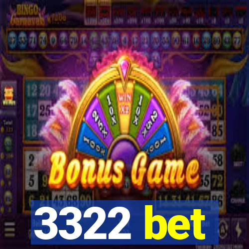 3322 bet