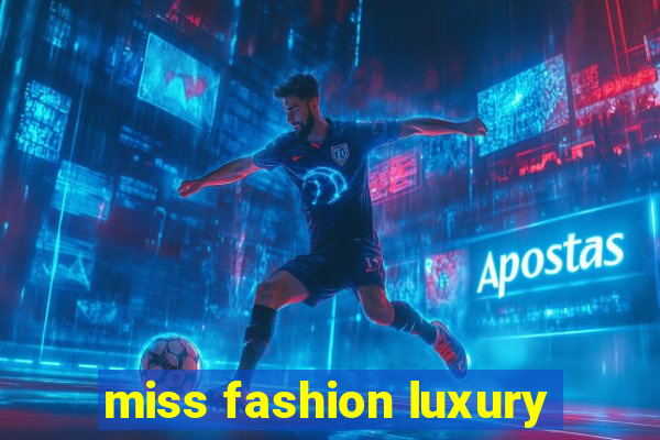 miss fashion luxury