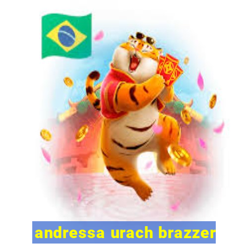 andressa urach brazzer