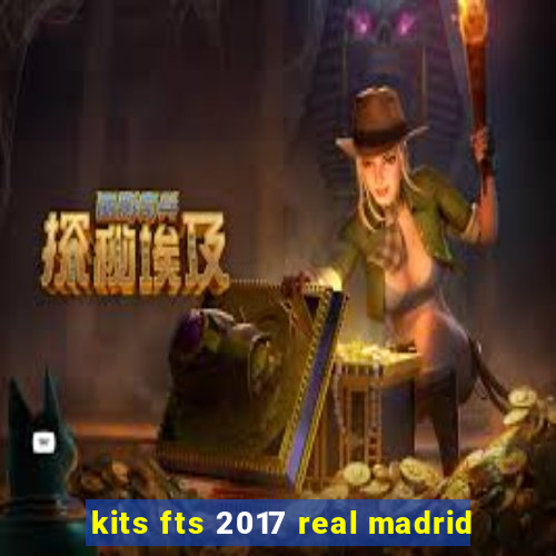 kits fts 2017 real madrid