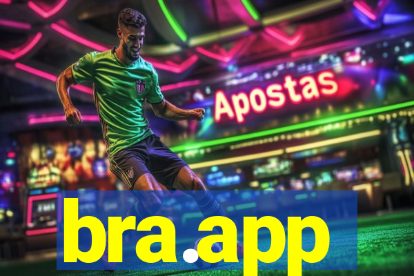 bra.app
