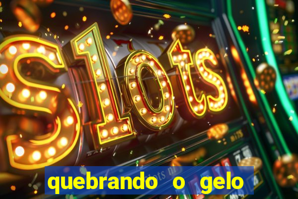 quebrando o gelo livro personagens