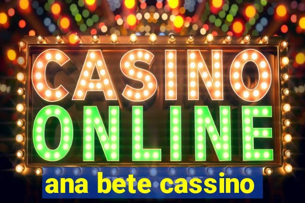 ana bete cassino