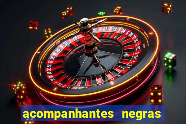 acompanhantes negras em santos